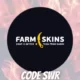 Farmskins